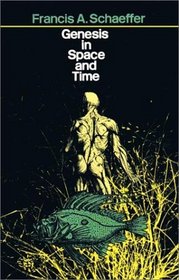 Genesis in Space and Time; The Flow of Biblical History (Bible Commentary for Layman)