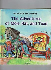 The Adventures of Mole, Rat and Toad (Palazzo-Craig, Janet. Kenneth Grahame's the Wind in the Willows, 1.)