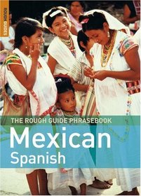 The Rough Guide to Mexican Spanish Dictionary Phrasebook 3 (Rough Guide Phrasebooks) (Rough Guide Phrasebooks)