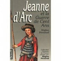 Jeanne d'Arc et la guerre de Cent Ans (Collection L'Histoire de France) (French Edition)