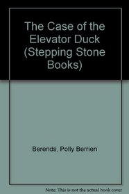 The Case of the Elevator Duck (Stepping Stone Books)