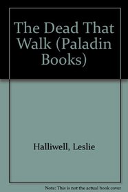 The Dead That Walk (Paladin Books)