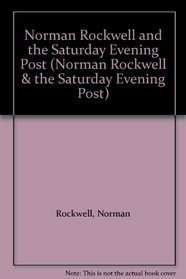 Norman Rockwell and the Saturday Evening Post (Norman Rockwell & the Saturday Evening Post)