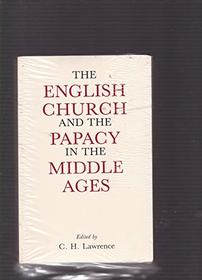 The English Church and the Papacy in the Middle Ages