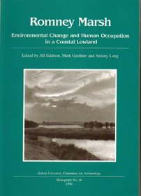 Romney Marsh: Environmental Change and Human Occupation in a Coastal Lowland (Oxford University Committee for Archaeology Monographs)