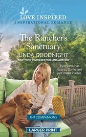 The Rancher's Sanctuary (K-9 Companions, Bk 13) (Love Inspired, No 1497) (Larger Print)