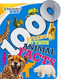 1000 Strange but True Animal Facts (Discovery Kids) (Dicovery 1000)
