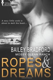 Ropes and Dreams (Mossy Glenn Ranch, Bk 2)