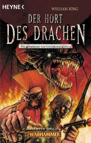Warhammer 04. Der Hort des Drachen. Die Abenteuer von Gotrek und Felix.