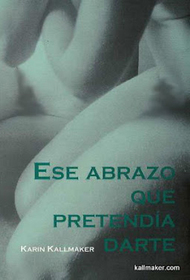 Ese Abrazo Que Pretendia Darte (Embrace in Motion) (Spanish Edition)