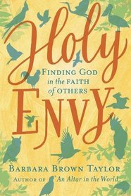 Holy Envy: Finding God in the Faith of Others