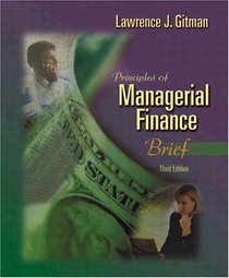 Principles of Managerial Finance, Brief + FinanceWorks (3rd Edition)