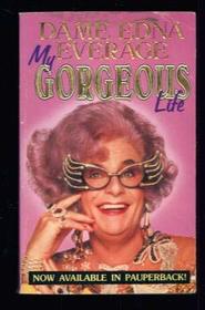 Dame Edna Everage : My Gorgeous Life