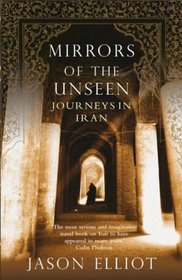 MIRRORS OF THE UNSEEN: JOURNEYS IN IRAN
