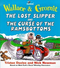 Wallace & Gromit the Lost Slipper and the Curse of the Ramsbottoms (Wallace & Gromit Comic Strip Books)