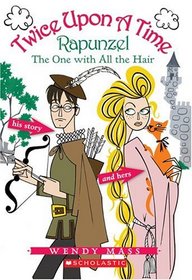 Rapunzel, the One With All The Hair (Twice Upon a Time, Bk 1)