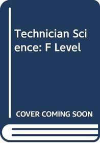 Technician Science: F Level