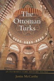 The Ottoman Turks: An Introductory History to 1923