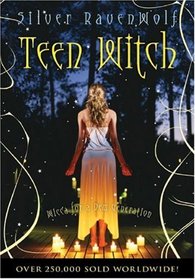 Teen Witch: Wicca for a New Generation