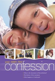 Your Child's First Confession: Preparing for the Sacrament of Reconciliation: Preparing for the Sacrament of Reconciliation