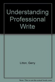 Understanding Professional Write