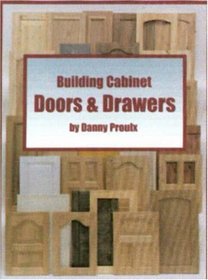 Building Cabinet Doors  Drawers