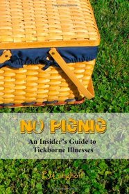 No Picnic: An Insider's Guide to Tickborne Illnesses