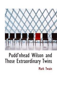 Puddnhead Wilson and Those Extraordinary Twins