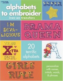 Alphabets to Embroider: Iron-on Transfers (Leisure Arts #4412)