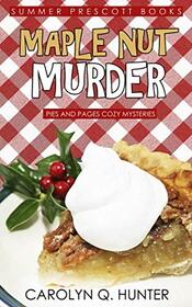 Maple Nut Murder (Pies and Pages Cozy Mysteries)