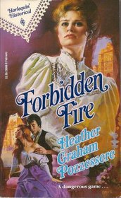 Forbidden Fire (Harlequin Historical, No 66)