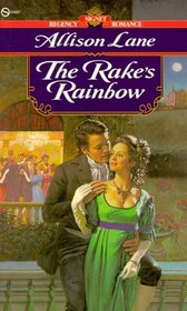 The Rake's Rainbow (Rake's Rainbow, Bk 1) (Signet Regency Romance)