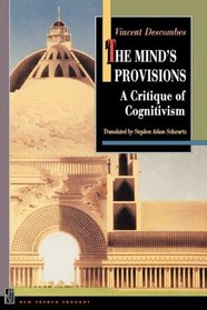 The Mind's Provisions: A Critique of Cognitivism (New French Thought Series)