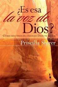 Es esa la voz de Dios?: Como reconocer cuando Dios te habla (Spanish Edition)