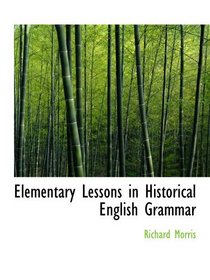 Elementary Lessons in Historical English Grammar