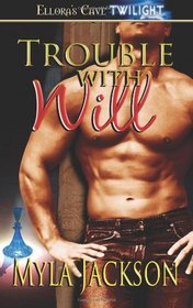 Trouble with Will (Trouble, Bk 2)