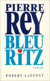 Bleu Ritz: Roman