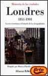 Londres 1815-1901/ London 1815-1901: La Era Victoriana O El Tiempo De Las Desigualdades (Spanish Edition)