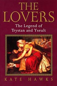 The Lovers: The Legend of Trystan and Yseult