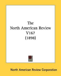 The North American Review V167 (1898)