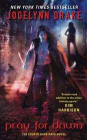 Pray for Dawn (Dark Days, Bk 4)