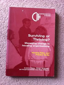 Surviving or Thriving?: Managing Change in Housing Organisations (Chartered Institute of Housing Policy & Practice)