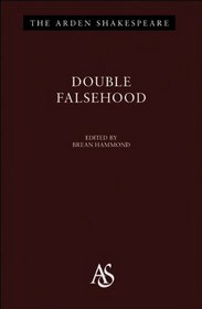 Double Falsehood: Third Series (Arden Shakespeare)