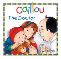 Caillou: The Doctor (Little Dipper)