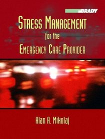 Stress Management for the Emergency Care Provider