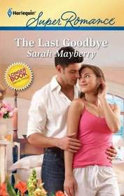 The Last Goodbye (Going Back) (Harlequin Superromance, No 1686)