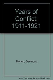 Years of Conflict: 1911-1921