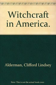 Witchcraft in America.