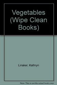 Vegetables (Wipe Clean Books)