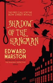 Shadow of the Hangman (Bow Street Rivals, Bk 1)